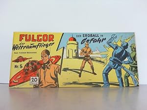 Bild des Verkufers fr Fulgor, der Weltraumflieger. Heft 5: Der Erdball in Gefahr. Piccolo - Comic. zum Verkauf von Antiquariat Ehbrecht - Preis inkl. MwSt.