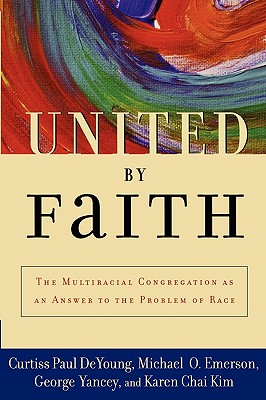 Seller image for United by Faith: The Multiracial Congregation as an Answer to the Problem of Race (Paperback or Softback) for sale by BargainBookStores