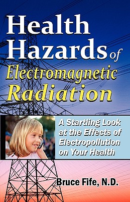 Seller image for Health Hazards of Electromagnetic Radiation: A Startling Look at the Effects of Electropollution on Your Health (Paperback or Softback) for sale by BargainBookStores