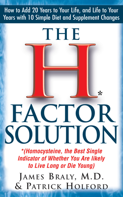 Seller image for The H Factor Solution: Homocysteine, the Best Single Indicator of Whether You Are Likely to Live Long or Die Young (Hardback or Cased Book) for sale by BargainBookStores