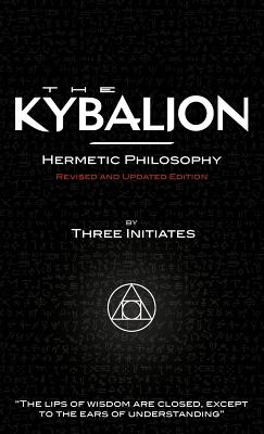 Bild des Verkufers fr The Kybalion - Revised and Updated Edition (Hardback or Cased Book) zum Verkauf von BargainBookStores