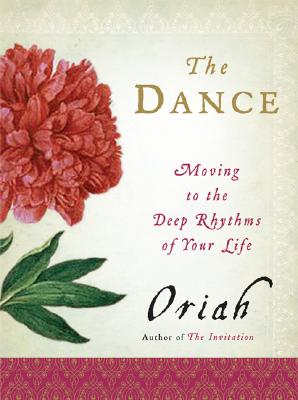 Bild des Verkufers fr The Dance: Moving to the Deep Rhythms of Your Life (Paperback or Softback) zum Verkauf von BargainBookStores
