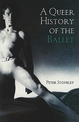 Seller image for A Queer History of the Ballet (Paperback or Softback) for sale by BargainBookStores