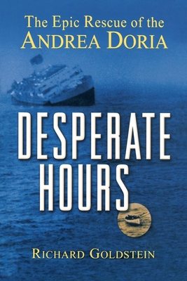 Seller image for Desperate Hours: The Epic Rescue of the Andrea Doria (Paperback or Softback) for sale by BargainBookStores