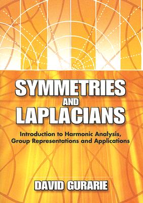 Immagine del venditore per Symmetries and Laplacians: Introduction to Harmonic Analysis, Group Representations and Applications (Paperback or Softback) venduto da BargainBookStores