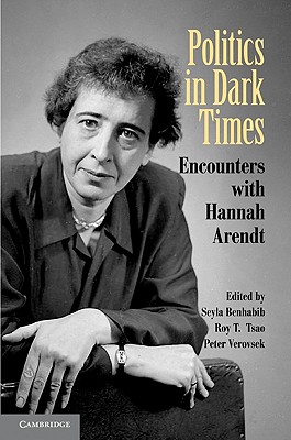 Imagen del vendedor de Politics in Dark Times: Encounters with Hannah Arendt (Paperback or Softback) a la venta por BargainBookStores