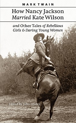 Seller image for How Nancy Jackson Married Kate Wilson and Other Tales of Rebellious Girls and Daring Young Women (Paperback or Softback) for sale by BargainBookStores