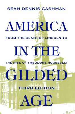 Immagine del venditore per America in the Gilded Age: Third Edition (Paperback or Softback) venduto da BargainBookStores