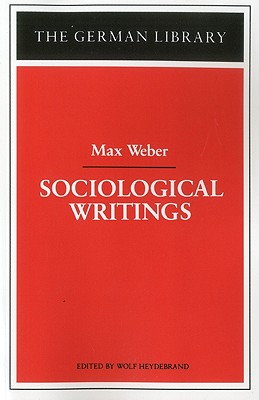 Seller image for Sociological Writings: Max Weber (Paperback or Softback) for sale by BargainBookStores