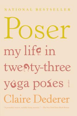 Seller image for Poser: My Life in Twenty-Three Yoga Poses (Paperback or Softback) for sale by BargainBookStores