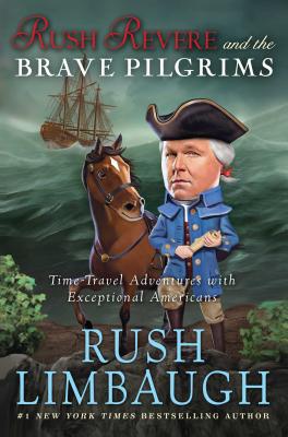 Seller image for Rush Revere and the Brave Pilgrims: Time-Travel Adventures with Exceptional Americans (Hardback or Cased Book) for sale by BargainBookStores