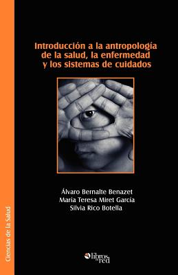 Imagen del vendedor de Introduccion a la Antropologia de La Salud, La Enfermedad y Los Sistemas de Cuidados (Paperback or Softback) a la venta por BargainBookStores