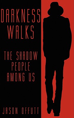 Image du vendeur pour Darkness Walks: The Shadow People Among Us (Paperback or Softback) mis en vente par BargainBookStores