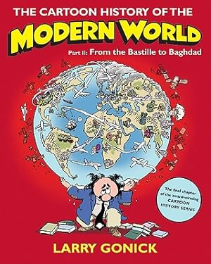 Seller image for The Cartoon History of the Modern World, Part II: From the Bastille to Baghdad (Paperback or Softback) for sale by BargainBookStores