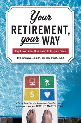 Bild des Verkufers fr Your Retirement, Your Way: Why It Takes More Than Money to Live Your Dream (Paperback or Softback) zum Verkauf von BargainBookStores