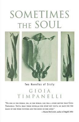 Image du vendeur pour Sometimes the Soul: Two Novellas of Sicily (Paperback or Softback) mis en vente par BargainBookStores