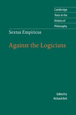Seller image for Sextus Empiricus: Against the Logicians (Paperback or Softback) for sale by BargainBookStores