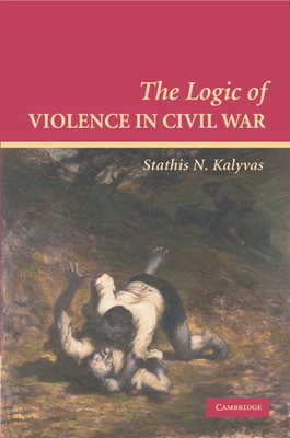 Imagen del vendedor de The Logic of Violence in Civil War (Paperback or Softback) a la venta por BargainBookStores