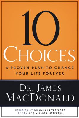 Bild des Verkufers fr 10 Choices: A Proven Plan to Change Your Life Forever (Paperback or Softback) zum Verkauf von BargainBookStores