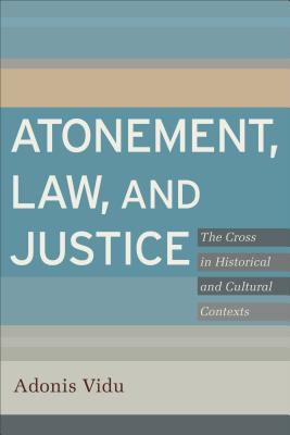 Bild des Verkufers fr Atonement, Law, and Justice: The Cross in Historical and Cultural Contexts (Paperback or Softback) zum Verkauf von BargainBookStores