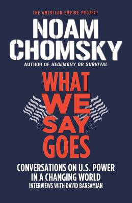 Seller image for What We Say Goes: Conversations on U.S. Power in a Changing World (Paperback or Softback) for sale by BargainBookStores
