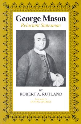 Image du vendeur pour George Mason: Reluctant Statesman (Paperback or Softback) mis en vente par BargainBookStores