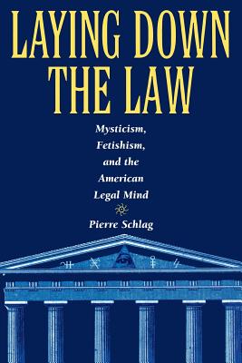 Imagen del vendedor de Laying Down the Law: Mysticism, Fetishism and the American Legal Mind (Paperback or Softback) a la venta por BargainBookStores