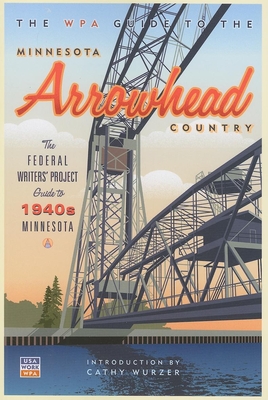 Seller image for The WPA Guide to the Minnesota Arrowhead Country (Paperback or Softback) for sale by BargainBookStores