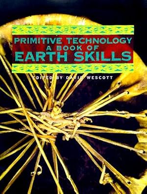 Imagen del vendedor de Primitive Technology: A Book of Earth Skills a Book of Earth Skills (Paperback or Softback) a la venta por BargainBookStores