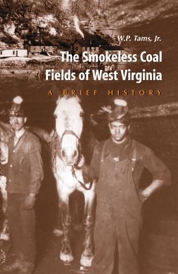 Seller image for Smokeless Coal Fields of West Virginia: A Brief History (Paperback or Softback) for sale by BargainBookStores