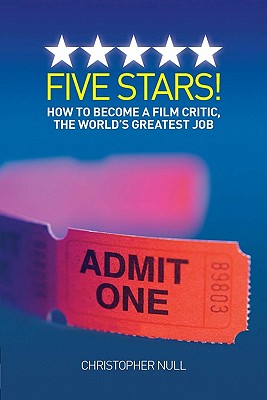 Bild des Verkufers fr Five Stars! How to Become a Film Critic, the World's Greatest Job (Paperback or Softback) zum Verkauf von BargainBookStores