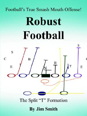 Seller image for Football's True Smash Mouth Offense! Robust Football (Paperback or Softback) for sale by BargainBookStores