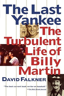 Seller image for The Last Yankee: The Turbulent Life of Billy Martin (Paperback or Softback) for sale by BargainBookStores