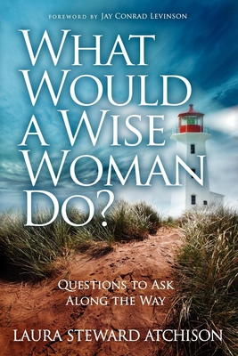 Seller image for What Would a Wise Woman Do?: Questions to Ask Along the Way (Paperback or Softback) for sale by BargainBookStores