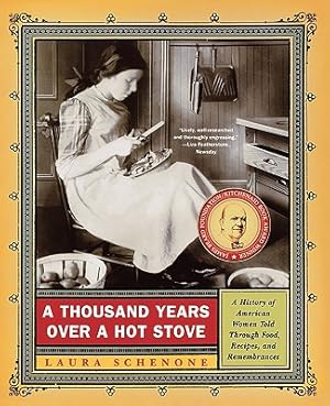 Seller image for A Thousand Years Over a Hot Stove: A History of American Women Told Through Food, Recipes, and Remembrances (Paperback or Softback) for sale by BargainBookStores