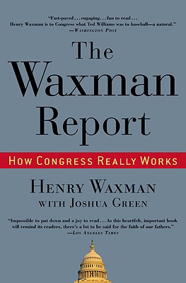 Seller image for The Waxman Report: How Congress Really Works (Paperback or Softback) for sale by BargainBookStores