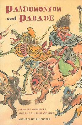 Image du vendeur pour Pandemonium and Parade: Japanese Monsters and the Culture of Yokai (Paperback or Softback) mis en vente par BargainBookStores