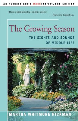Seller image for The Growing Season: The Sights and Sounds of Middle Life (Paperback or Softback) for sale by BargainBookStores