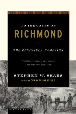 Image du vendeur pour To the Gates of Richmond: The Peninsula Campaign (Paperback or Softback) mis en vente par BargainBookStores