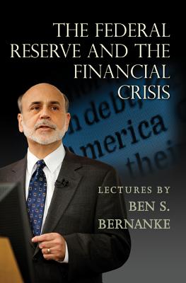 Image du vendeur pour The Federal Reserve and the Financial Crisis (Paperback or Softback) mis en vente par BargainBookStores