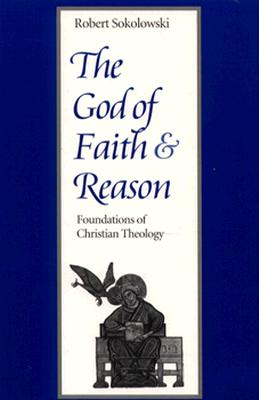 Immagine del venditore per The God of Faith and Reason Foundations of Christian Theology (Paperback or Softback) venduto da BargainBookStores