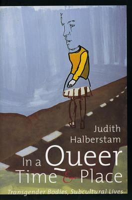 Seller image for In a Queer Time and Place: Transgender Bodies, Subcultural Lives (Paperback or Softback) for sale by BargainBookStores