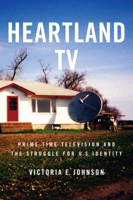Seller image for Heartland TV: Prime Time Television and the Struggle for U.S. Identity (Paperback or Softback) for sale by BargainBookStores