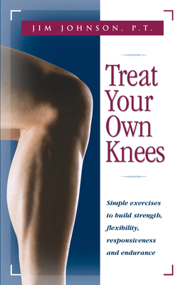 Immagine del venditore per Treat Your Own Knees: Simple Exercises to Build Strength, Flexibility, Responsiveness and Endurance (Paperback or Softback) venduto da BargainBookStores