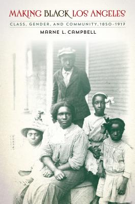 Seller image for Making Black Los Angeles: Class, Gender, and Community, 1850-1917 (Paperback or Softback) for sale by BargainBookStores