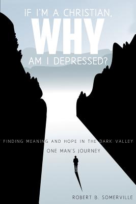 Immagine del venditore per If I'm a Christian, Why Am I Depressed? (Paperback or Softback) venduto da BargainBookStores