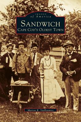 Immagine del venditore per Sandwich: Cape Cod's Oldest Town (Hardback or Cased Book) venduto da BargainBookStores