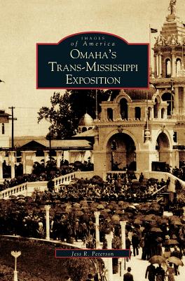 Bild des Verkufers fr Omaha's Trans-Mississippi Exposition (Hardback or Cased Book) zum Verkauf von BargainBookStores