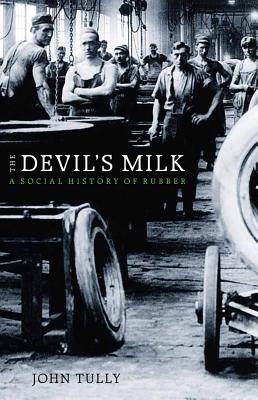 Seller image for The Devil's Milk: A Social History of Rubber (Paperback or Softback) for sale by BargainBookStores