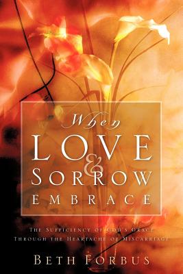Seller image for When Love & Sorrow Embrace (Paperback or Softback) for sale by BargainBookStores